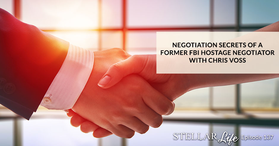 Negotiation Secrets Of A Former FBI Hostage Negotiator with Chris Voss